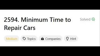 2594 Minimum Time to Repair Cars LeetCode POTD Binary Search