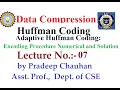 Encoding Procedure Numerical with Solution Lec 07 Adaptive Huffman Coding