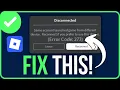HOW TO FIX ROBLOX ERROR CODE 273 2026 Roblox Disconnected Error Code 273 Problem
