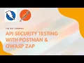 API Security Testing With Postman OWASP Zap - A quick walkthrough