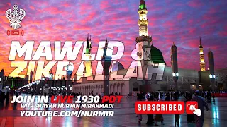 LIVE MAWLID ZIKRALLAH With Shaykh Nurjan Mirahmadi Sufi Meditation Center 