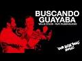 BUSCANDO GUAYABA - WILLIE COLON - FEAT. RUBEN BLADES