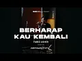 Download Lagu BERHARAP KAU KEMBALI - FABIO ASHER | LIVE COVER ARTHUR XAVAEL