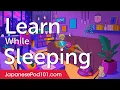 Learn Japanese While Sleeping 8 Hours - ALL Basic Phrases You Need