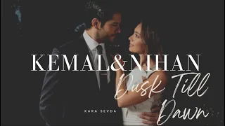 kemal u0026 nihan dusk till dawn kara sevda