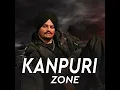 Sidhu moose wala song (KANPURI ZONE)