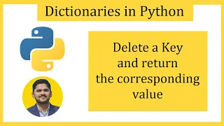 How to Delete a Key from a Python Dictionary and return the corresponding value Amit Thinks