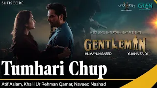 tumhari chup gentleman atif aslam humayun saeed yumna zaidi zahid ahmed new song sufiscore