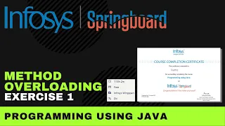 Method Overloading - Exercise 1 Programming Using Java Infosys Springboard