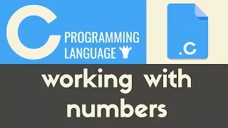 Working With Numbers C Tutorial 9