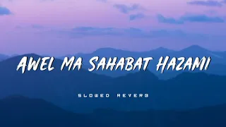 Awel Ma Sahabat Hazami Slowed Reverb Tito And Bondoa 