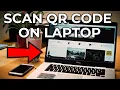 How To Scan QR CODE On Laptop in 2024 For Free STEP-By-STEP