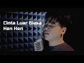 Download Lagu Cinta Luar Biasa - Andmesh (Cover: Hen-Hen)