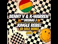 Benny V & K-Warren Feat. Deemas J  - Jungle Rebel (Ed Solo Remix)