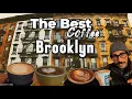 Best Coffee in Brooklyn New York