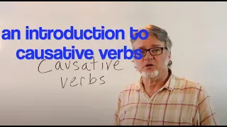 The Secret To Sounding Natural Causative Verbs 