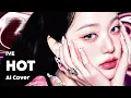 Download Lagu [AI Cover] IVE - HOT | Original by: LE SSERAFIM | pinkive