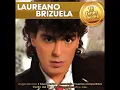 Laureano Brizuela...Solo...