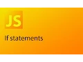 JavaScript Tutorial 11 - If Statements in JavaScript