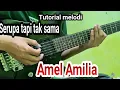 Download Lagu Tutorial melodi Amel Amilia - Serupa || memang aku tak sama tapi serupa || by Edi Purwanto