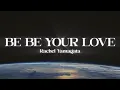 Rachel Yamagata - Be Be Your Love