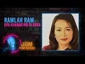 Download Lagu Ramlah Ram - Apa Khabar Mu Di Sana (Official Karaoke Video)