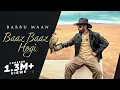 Download Lagu Baaz Baaz Hogi - Babbu Maan | Full Song | Latest Punjabi Song 2023
