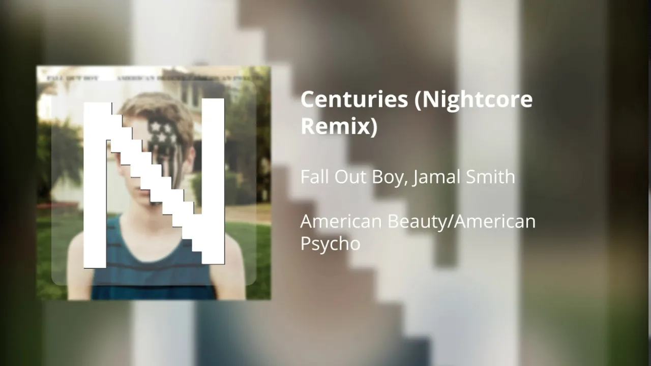 Fall Out Boy, Jamal Smith - Centuries (Nightcore Remix)