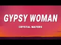 Download Lagu Crystal Waters - Gypsy Woman (She's Homeless) (Lyrics)