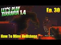 Let s Play Terraria 1 4 Episode 30 - How To Mine Hellstone