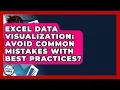 Excel Data Visualization Avoid Common Mistakes With Best Practices - Docs and Sheets Pro