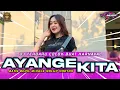 Lagu DJ AYANGE KITA‼️EPJ MUSIC FT ELSEN REBECCA  VIRAL TIK TOK TERBARU 2024