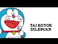 Download Lagu Doraemon - Tai Kotok Dilebuan