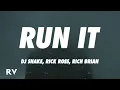 DJ Snake - Run It (Lyrics) ft. Rick Ross \u0026 Rich Brian