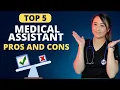 Top 5 Pros Cons of Being a Medical Assistant Is it Worth It