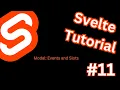 Svelte Tutorial - Svelte Modal Events Slots Part 11