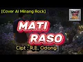 Lagu MATI RASO - Cipt : R.E Odong   []   [Cover AI Minang Rock]