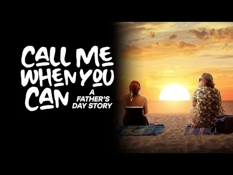 CALL ME WHEN YOU CAN: A FATHER'S DAY STORY  Movie Trailer | Faith, Drama