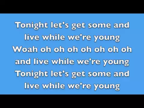 One Direction - Live While We're Young - Lyrics