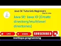 Java SE Java IO Creating directory or multilevel directories