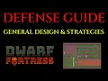 GENERAL DEFENSE DESIGN GUIDE - Tutorial DWARF FORTRESS Tips