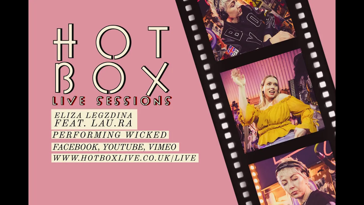 LAU . RA + ELIZA LEGZDINA - WICKED // Hot Box Live Session