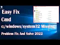 Cmd c windowssystem32 Missing Problem - How To Fix