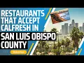 Restaurants that Accept Calfresh EBT in San Luis Obispo County CA