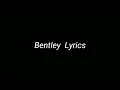 Bones & Lyson - Bentley (Lyrics)