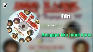 Download Fitri - Mengapa aku Jatuh Cinta MP3