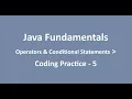 Coding Practice - 5 Operators Conditional Statements Java Fundamentals NxtWave CCBP