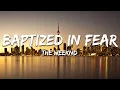 Lagu The Weeknd - Baptized In Fear (Lyrics)