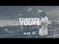 Avicii - Forever Yours (Alex 𝕊𝕋 Remake)