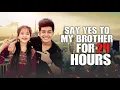 Lagu Say Yes To My Brother For 24 Hours || Solyman Limon
